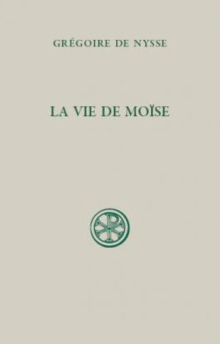 Emprunter La vie de Moïse. Ou traité de la perfection en matière de vertu, 3e édition revue et corrigée livre