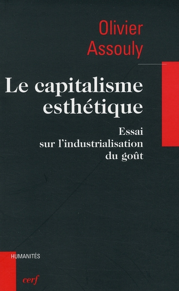 Emprunter Le capitalisme esthétique. Essai sur l'industrialisation du goût livre