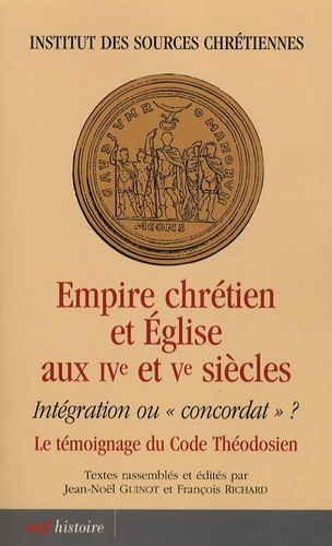 Emprunter Empire chrétien et Eglise aux IVe et Ve siècles. Intégration ou 