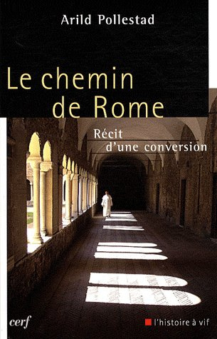 Emprunter Le chemin de Rome. Récit d'une conversion livre