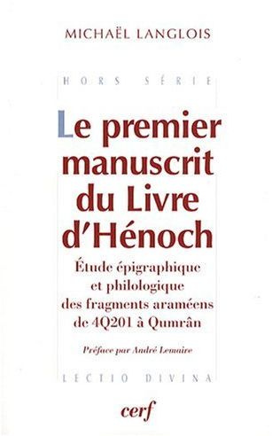 Emprunter Le premier manuscrit du livre d'Hénoch. Etude épigraphique et philologique des fragments araméens de livre