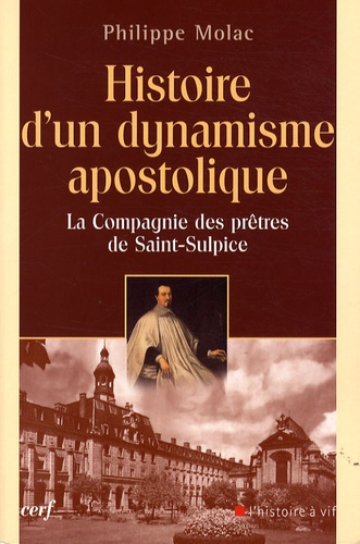 Emprunter Histoire d'un dynamisme apostolique. La Compagnie des prêtres de Saint-Sulpice livre