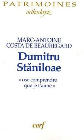 Emprunter Dumitru Staniloae. Ose comprendre que je t'aime livre