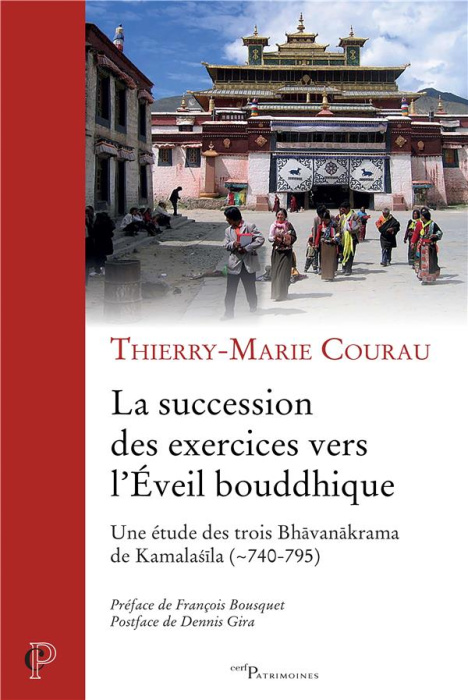 Emprunter La succession des exercices vers l'Eveil bouddhique. Une étude des trois Bhavanakrama de Kamalasila livre