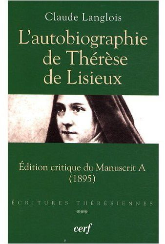 Emprunter L'Autobiographie de Thérèse de Lisieux. Edition critique du manuscrit A (1895) livre