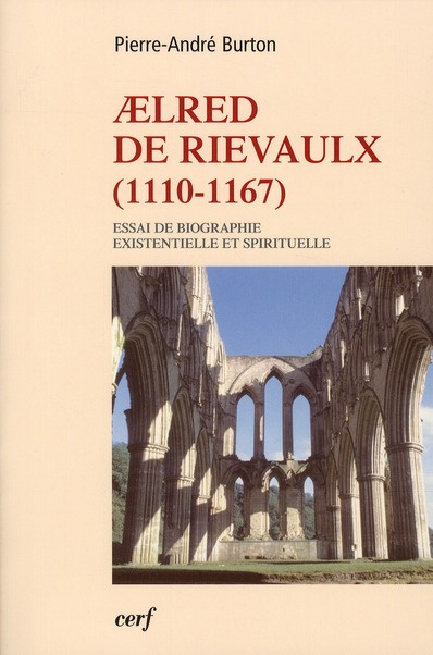 Emprunter Aelred de Rievaulx (1110-1167). De l'homme éclaté à l'être unifié - Essai de biographie existentiell livre