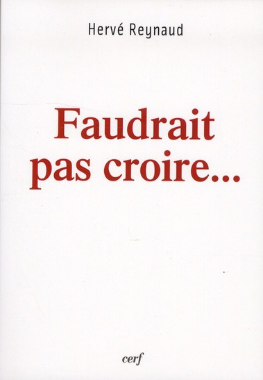 Emprunter Faudrait pas croire... livre
