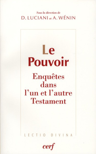 Emprunter Le Pouvoir. Enquêtes dans l'un et l'autre Testament livre