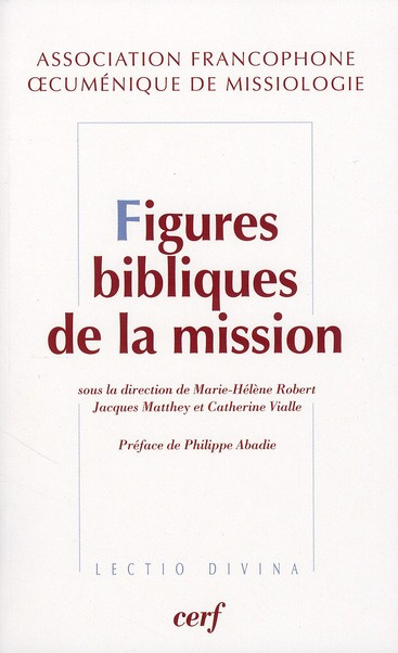 Emprunter Figures bibliques de la mission. Exégèse et théologie de la mission - Approches catholiques et prote livre