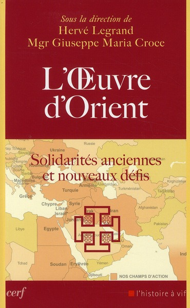 Emprunter L'Oeuvre d'Orient. Solidarités anciennes et nouveaux défis livre