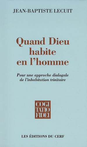 Emprunter Quand Dieu habite en l'homme. Pour une approche dialogale de l'inhabitation trinitaire livre