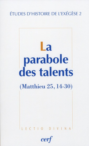 Emprunter Etudes d'histoire de l'exégèse. Tome 2, La parabole des talents (Matthieu 25, 14-30) livre