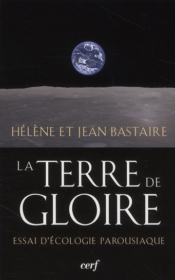 Emprunter La terre de gloire. Essai d'écologie parousiaque livre