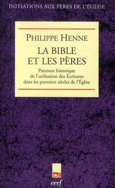 Emprunter La Bible et les Pères. Parcours historique de l'utilisation des Ecritures dans les premiers siècles livre