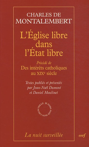 Emprunter L'Eglise libre dans l'Etat libre. Précédé de Des intérêts catholiques au XIXe siècle livre