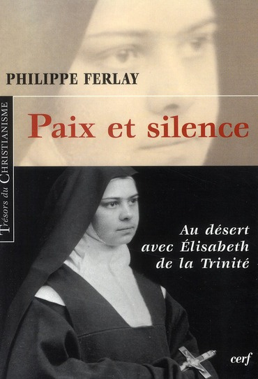 Emprunter Paix et silence. Au désert avec Elisabeth de la Trinité livre