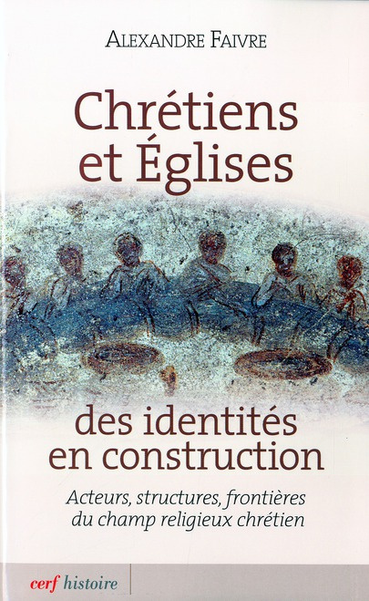 Emprunter Chrétiens et Eglises des identités en construction. Acteurs, structures, frontières du champ religie livre