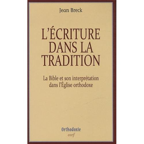 Emprunter L'écriture dans la tradition. La Bible et son interprétation dans l'Eglise orthodoxe livre