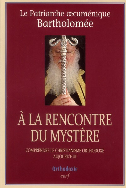 Emprunter A la rencontre du mystère. Comprendre le christianisme orthodoxe aujourd'hui livre