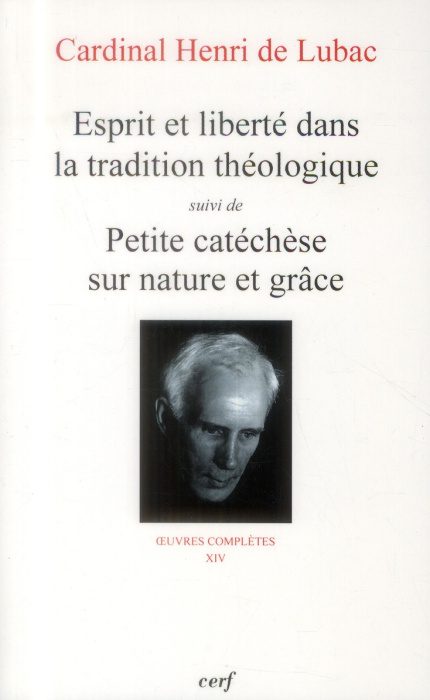 Emprunter Oeuvres complètes / Cardinal Henri de Lubac Tome 14 : Esprit et liberté dans la tradition théologiqu livre