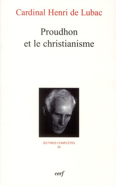 Emprunter Oeuvres complètes / Cardinal Henri de Lubac Tome 3 : Proudhon et le christianisme livre
