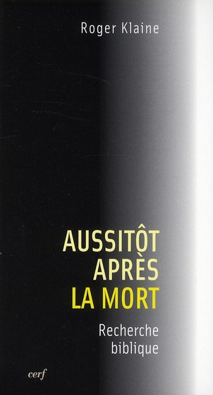 Emprunter Aussitôt après la mort. Recherche biblique livre