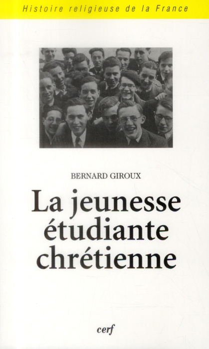 Emprunter La jeunesse étudiante chrétienne. Des origines aux années 1970 livre