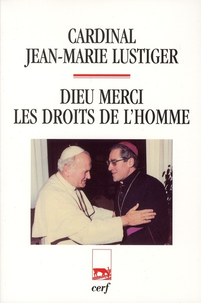 Emprunter Dieu merci, Les droits de l'homme. Articles, conférences, homélies, interviews (1984-1989) livre