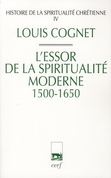 Emprunter Histoire de la spiritualité chrétienne. Tome 4, L'essor de la spiritualité chrétienne (1500-1650) livre