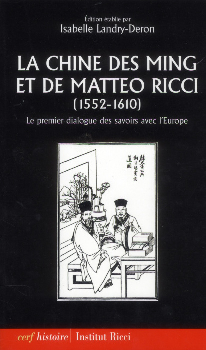 Emprunter La Chine des Ming et de Matteo Ricci (1552-1610). Le premier dialogue des savoirs avec l'Europe livre