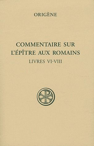 Emprunter Commentaire sur l'Epître aux Romains. Tome III, Livres VI-VIII livre