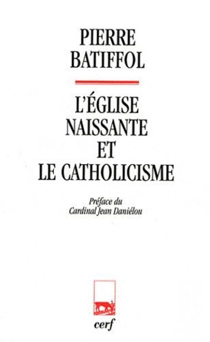 Emprunter L'Eglise naissante et le catholicisme livre