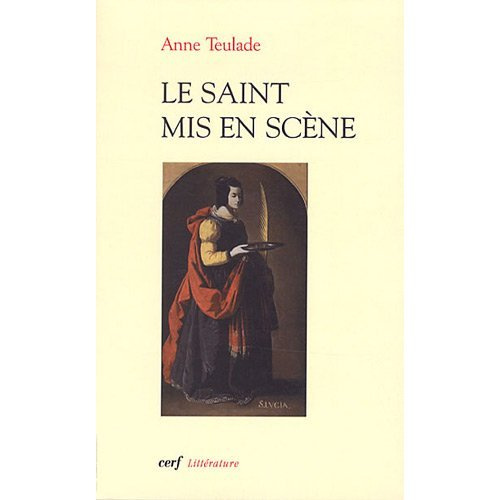 Emprunter Le saint mis en scène. Un personnage paradoxal livre