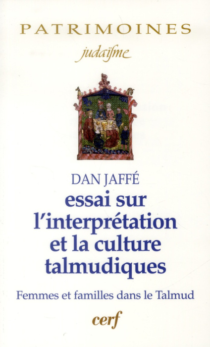 Emprunter Essais sur l'interprétation et la culture talmudiques. Femmes et familles dans le Talmud livre