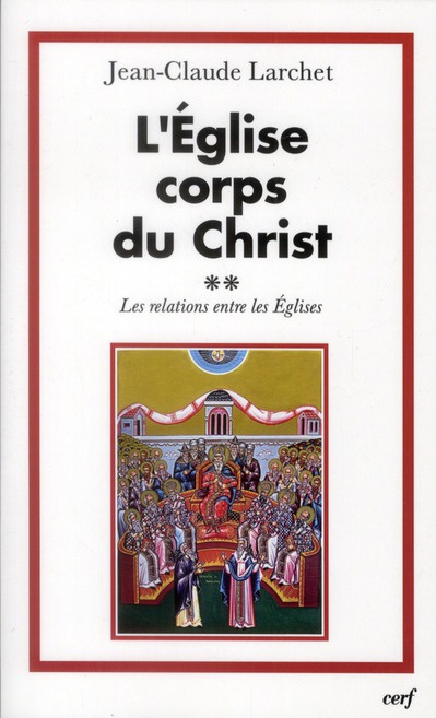 Emprunter L'Eglise corps du Christ. Volume 2 : Les relations entre les Eglises livre
