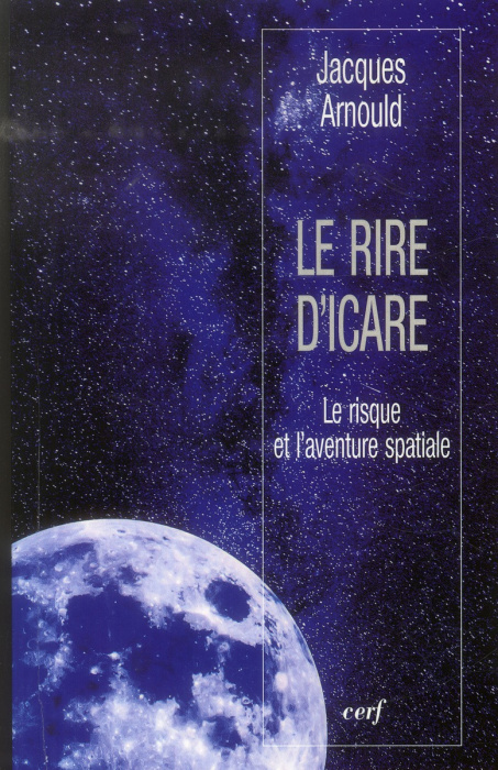Emprunter Le rire d'Icare. Le risque et l'aventure spatiale livre