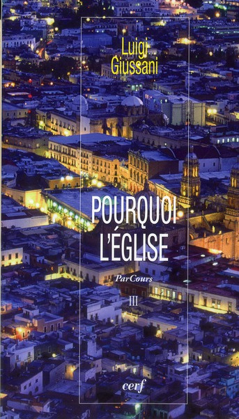 Emprunter Pourquoi l'Eglise. Tome 3 livre