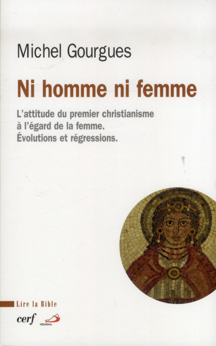 Emprunter Ni homme ni femme. L'attitude du premier christianisme à l'égard de la femme : évolutions et durciss livre