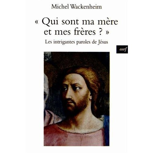 Emprunter Qui sont ma mère et mes frères ? Les intrigantes paroles de Jésus livre