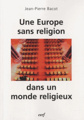 Emprunter Une Europe sans religion dans un monde religieux livre