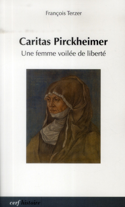 Emprunter Caritas Pirckheimer. Une femme voilée de liberté : 1467-1532 livre