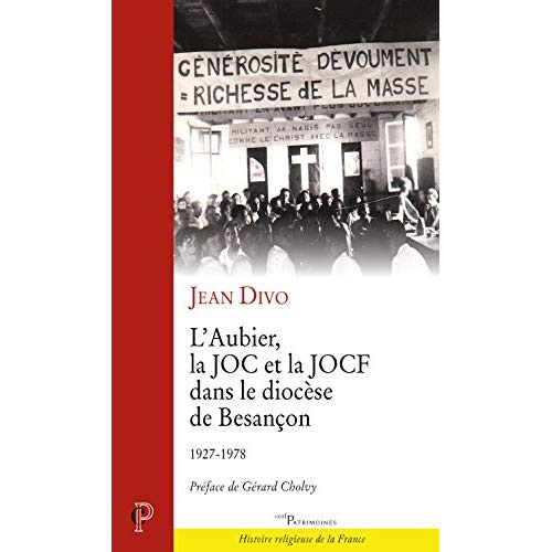 Emprunter L'Aubier, la JOC et la JOCF dans le diocèse de Besançon. 1927-1978 livre