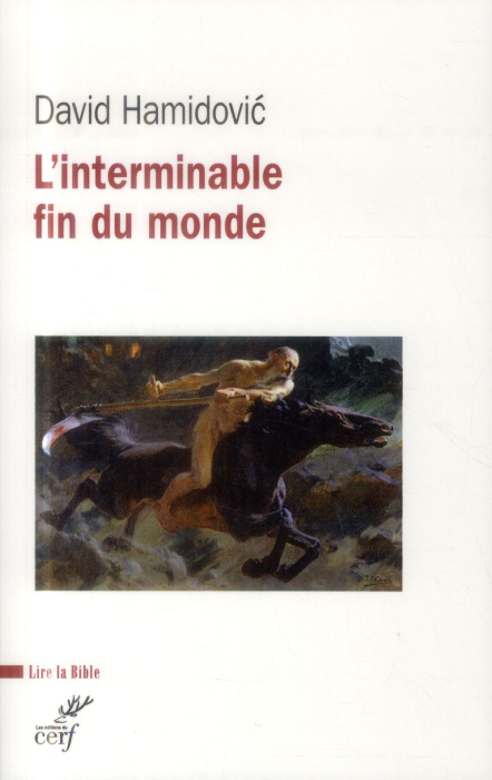 Emprunter L'interminable fin du monde. Essai historique sur l'apocalyptique dans le judaïsme et le christianis livre