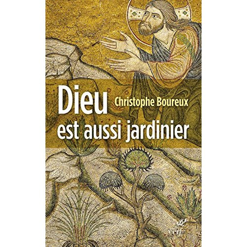 Emprunter Dieu est aussi jardinier. La Création, une écologie accomplie livre