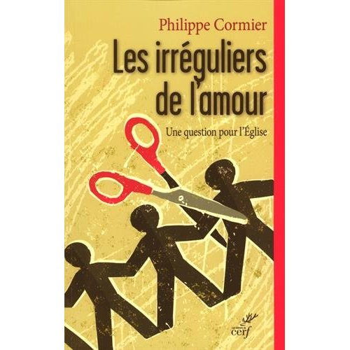 Emprunter Les irréguliers de l'amour. Une question pour l'église livre