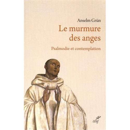 Emprunter Le murmure des anges. Psalmodie et contemplation livre