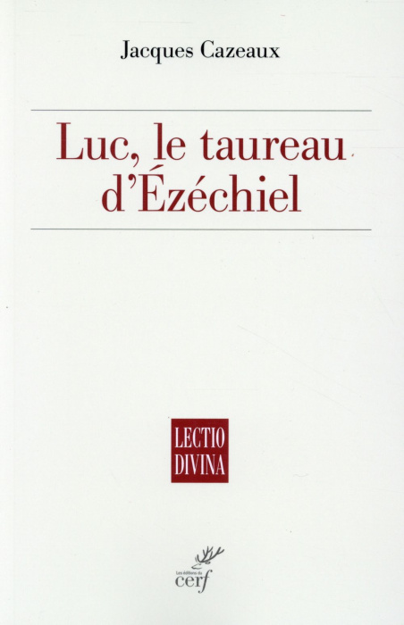 Emprunter Luc. Le taureau d'Ezéchiel livre