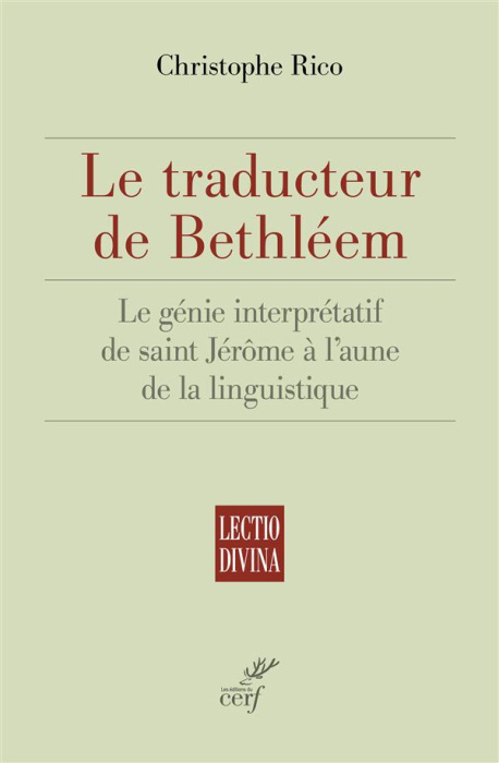 Emprunter Le traducteur de Bethléem. Le génie interprétatif de saint Jérôme à l'aune de la linguistique livre