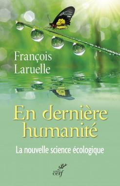 Emprunter En dernière-humanité. La nouvelle science écologique livre
