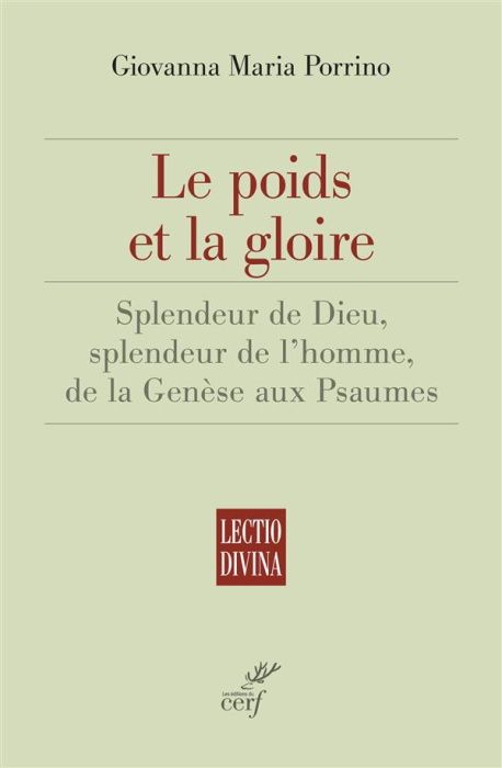 Emprunter Le poids et la gloire. Splendeur de Dieu, splendeur de l'homme, de la Genèse aux Psaumes livre